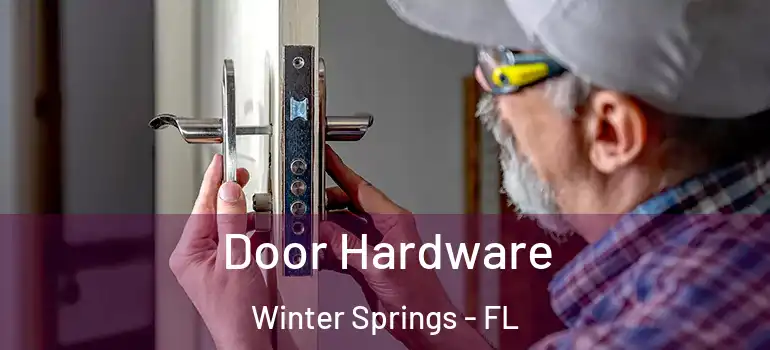  Door Hardware Winter Springs - FL
