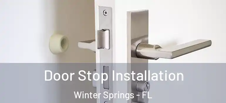  Door Stop Installation Winter Springs - FL