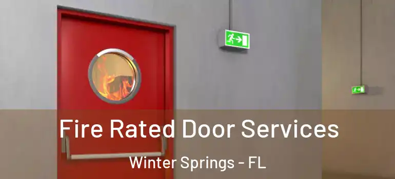  Fire Rated Door Services Winter Springs - FL