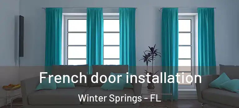  French door installation Winter Springs - FL