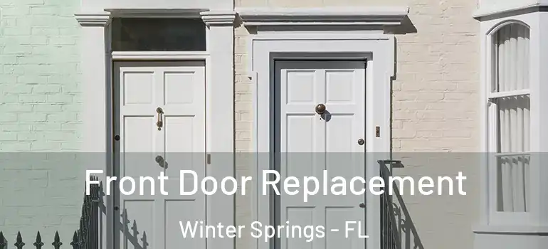  Front Door Replacement Winter Springs - FL