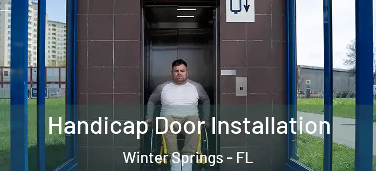  Handicap Door Installation Winter Springs - FL