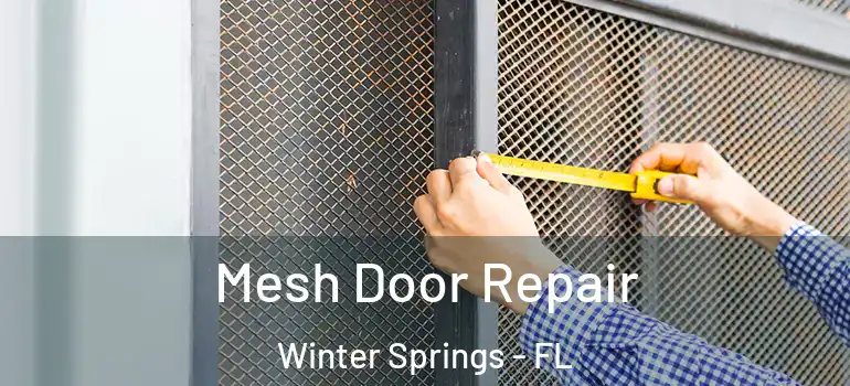  Mesh Door Repair Winter Springs - FL