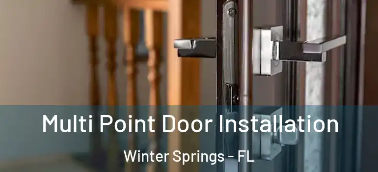  Multi Point Door Installation Winter Springs - FL