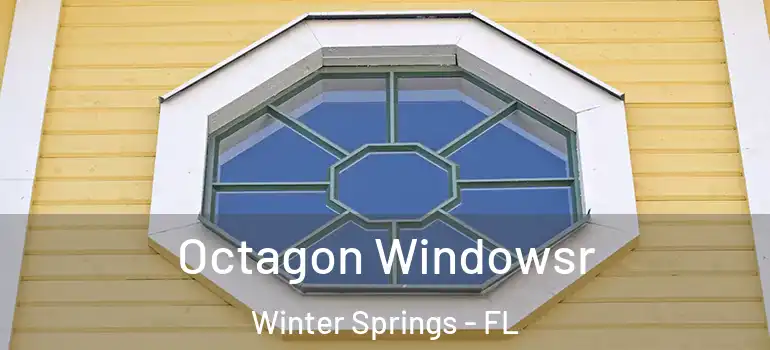  Octagon Windowsr Winter Springs - FL
