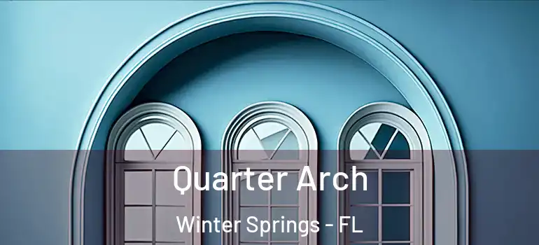  Quarter Arch Winter Springs - FL