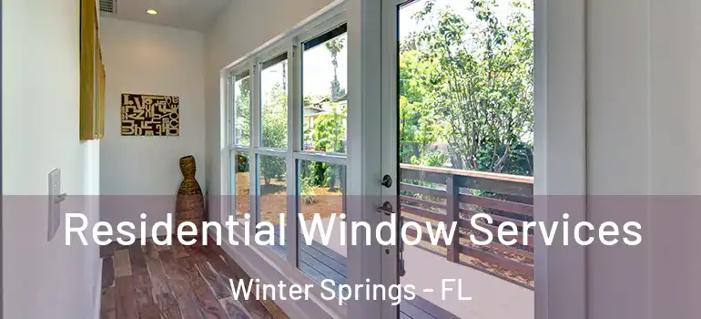  Residential Window Services Winter Springs - FL