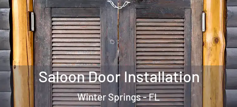  Saloon Door Installation Winter Springs - FL