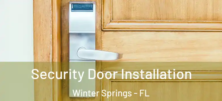 Security Door Installation Winter Springs - FL